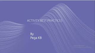 Activity Best Practices to improve Guardrail score in PEGA [upl. by Shawna203]