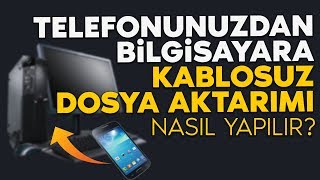 Telefondan bilgisayara kablosuz dosya aktarımı nasıl yapılır [upl. by Ahsinra801]