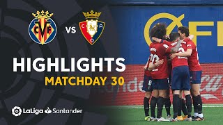 Highlights Villarreal CF vs CA Osasuna 12 [upl. by Ellecrag]