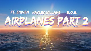 Airplanes part 2 fteminem hayley willams bob [upl. by Ikeda]