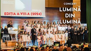 Concert Lumină din Lumină ediția a VIIIa 2024 [upl. by Notslar834]