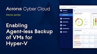 Enabling Agentless HyperV Backup  Acronis Cyber Backup Cloud  Acronis Cyber Cloud Demo Series [upl. by Gunas]