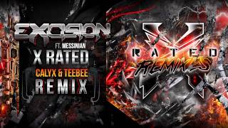 Excision  X Rated ft Messinian Calyx amp Teebee Remix  X Rated Remixes [upl. by Vinni]