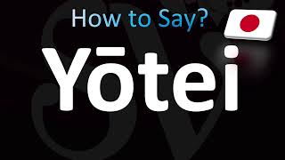 How to Pronounce Yotei CORRECTLY [upl. by Gaspard]