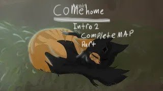 Come home COMPLETE MAP PART [upl. by Odnomra910]