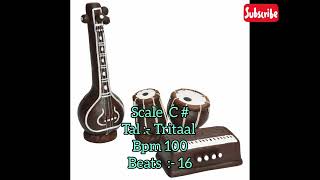 scale c Tal trital bpm 100  স্কেল c তাল ত্রিতাল bpm 100  Best for classic music [upl. by Orteip887]