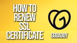 How To Renew Ssl Certificate GoDaddy Tutorial [upl. by Bernadene214]