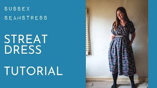 Streat Dress Tutorial  Confident Beginner Sewing Pattern  Sussex Seamstress [upl. by Ramuk]