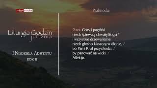 Liturgia Godzin  Jutrznia  I Niedziela Adwentu rok B [upl. by Atina970]