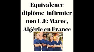 Diplôme infirmier hors union européenne France Belgique concours infirmier hors UE [upl. by Tymon]