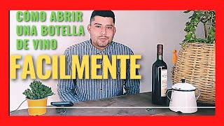 🔴 Como ABRIR una botella de VINO🍾 FACILMENTE 🍷 [upl. by Drolet]