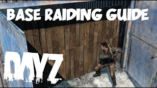 DayZ  Base Raiding Guide PCXBOXPS4 [upl. by Farmer]