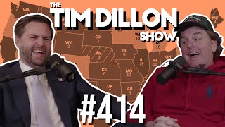 Sen JD Vance  The Tim Dillon Show 414 [upl. by Giddings913]