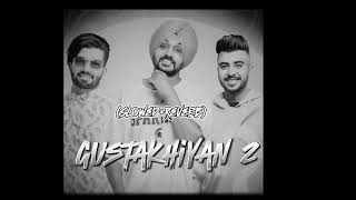 Gustakhiyan 2 SlowedReverbed  The Landers  Wazir Patar  Davi singh  New Punjabi Songs 2024 [upl. by Aiseneg]