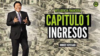 CAPITULO 1 ROBERT KIYOSAKI INTELIGENCIA FINANCIERA [upl. by Dranel525]