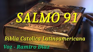 Salmo 91  Biblia Católica Latinoamericana  Dios nos Unirá [upl. by Trev654]