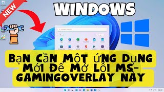 Bạn cần một ứng dụng mới để mở lỗi msgamingoverlay này trên Windows [upl. by Nednerb86]