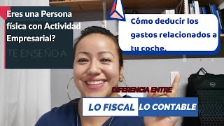 CÓMO DEDUCIR LOS GASTOS RELACIONADOS A TU AUTO Y LA DIFERENCIA ENTRE LO FISCAL Y CONTABLE PARTE 2 [upl. by Saltsman]