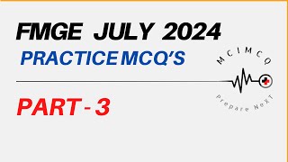 FMGE July 2024 EXPECTED MCQS  TOPICS  NEETPG MCQS  Part  3 [upl. by Nuahsor]