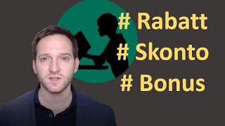 Rabatt Skonto und Bonus  einfach erklärt [upl. by Corso328]