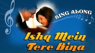 Ishq Mein Tere Bina  Full Song with Lyrics  Shirin Farhad Ki Toh Nikal Padi [upl. by Paff]