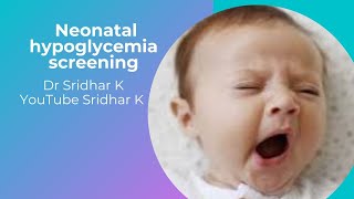 Hypoglycemia risk factors in newborn babies Dr Sridhar Kalyanasundaram [upl. by Zzabahs864]