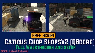 Caticus Chop Shops V2  FREE  FiveM Roleplay Scripts  FiveM Tutorial 2024 [upl. by Eibur385]