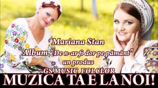 COLAJ ALBUM MARIANA STAN  DE NAR FI DOR PE PAMANT [upl. by Carbrey]