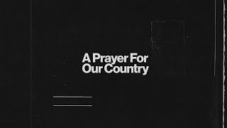 A Prayer For Our Country [upl. by Emerej]