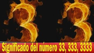 Numerologia de los angeles significado del numero 33 333 3333 [upl. by Repooc]