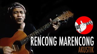 RENCONG MARENCONG  AKUSTIK [upl. by Angelique]