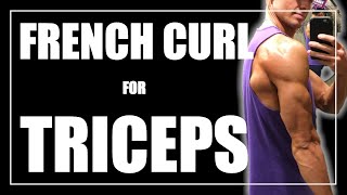 How to Do French Curls for Tricep Development [upl. by Nauqan]