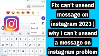 Fix cant unsend message on instagram 2023  why i cant unsend a message on instagram problem [upl. by Ennovyhc]