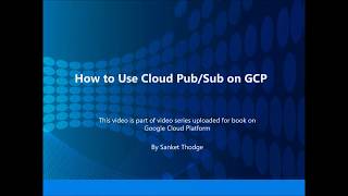 4 How to use Cloud Pub Sub in GCP [upl. by Roda140]