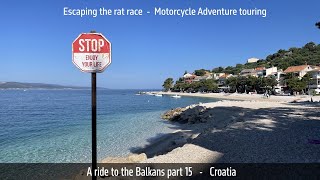 Motorcycle Adventure touring  Croatia  The escape from the rat race 16 [upl. by Duwalt421]