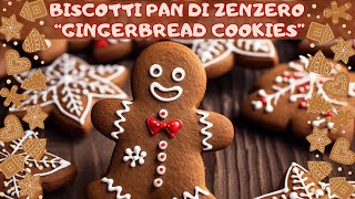 BISCOTTI PAN DI ZENZERO  GINGERBREAD COOKIES Biscotti Speziati [upl. by Leinoto]