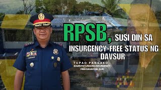 RPSB SUSI DIN SA INSURGENCY FREE STATUS NG DAVSUR  TUPAD PANGAKO  a john paul seniel documentary [upl. by Annodahs]