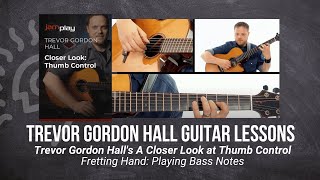 🎸 Trevor Gordon Hall Guitar Lesson  Fretting Hand Playing Bass Notes  TrueFire [upl. by Dale459]