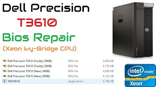 Fix Your Original Bios  Dell Precision T3610 Bios Repair Xeon E51650 v2 CPU [upl. by Sesom]