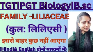 FamilyLiliaceaeTGTPGT BiologyuptgtpgtbiologyclasesNeetBsc bioLtgradeGICBy Priyal bhati [upl. by Nanni]