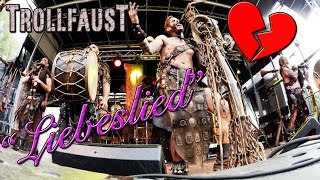 TROLLFAUST  Von Liebe und Totschlag quotLiebesliedquot  Live in Feuchtwangen 2016 [upl. by Buyse]