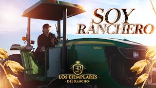 Los Ejemplares Del Rancho  Soy Ranchero [upl. by Yesrej]