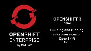 Building and running micro services on OpenShift Part I [upl. by Yecad96]