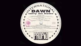 Dawn  Carry Me Home Club Version [upl. by Nwavahs]