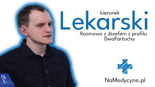 KIERUNEK LEKARSKI  jak wyglądają studia medyczne Rozmowa z Józefem dwafartuchy [upl. by Dinnie513]