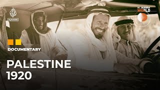 Palestine 1920 The Other Side of the Palestinian Story  Al Jazeera World Documentary [upl. by Idden]