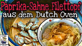 PaprikaSahne Filettopf aus dem Dutch Oven [upl. by Poree]