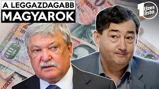 A leggazdagabb magyarok  Miből van ennyi pénzük [upl. by Phaidra]