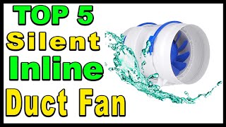 TOP 5 Best Silent Inline Duct Fan Review 2024 [upl. by Yclehc376]