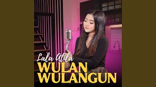 Wulan Wulangun [upl. by Svend]